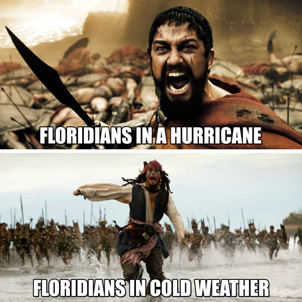 Floridians in a Hurricane vs Floridians in Cold Weather - Jack Sparrow Running vs Leonidas Screaming